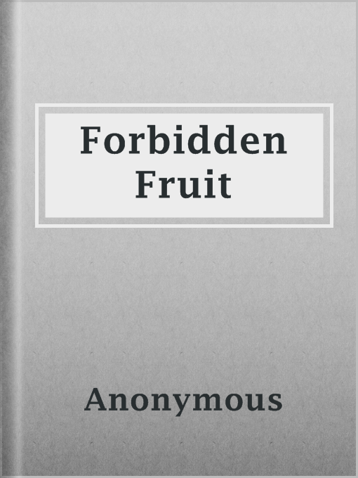 Title details for Forbidden Fruit by Anonymous - Wait list